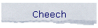 Cheech